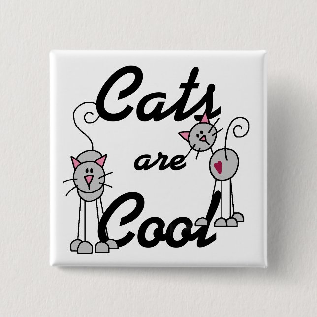Cats Are Cool Button (Front)