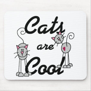 Cats Are Cool Tshirts and Gifts Mouse Mat