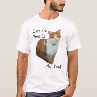 Cats Are Friends - Not Food T-Shirt