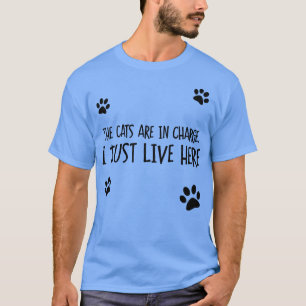 Cats Are In Charge T-Shirt