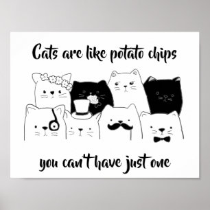 Cats Are Like Potato Chips / Funny Cat Doodle Poster