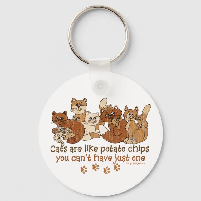Cats are like potato chips key ring (Front)