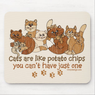 Cats are like potato chips mouse mat