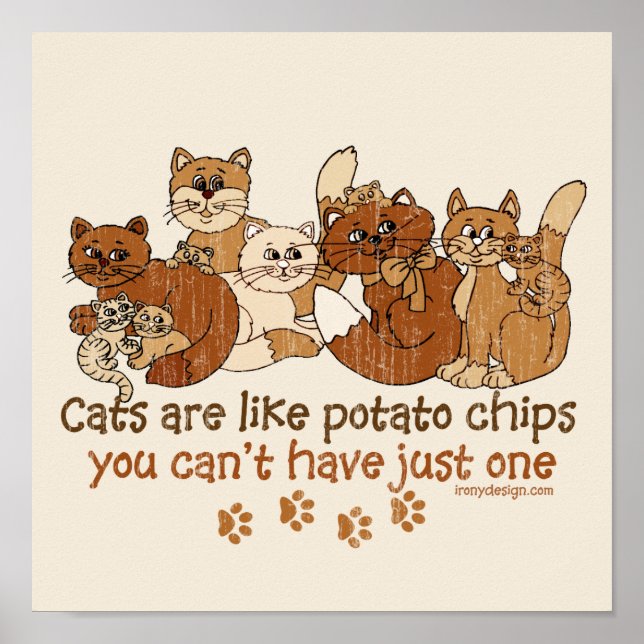 Cats are like potato chips poster (Front)