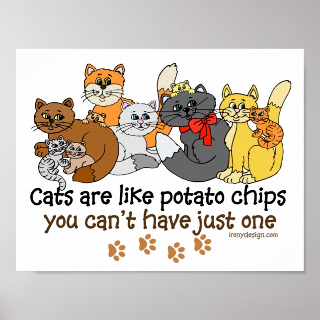 Cats are Like Potato Chips Saying Poster (Front)
