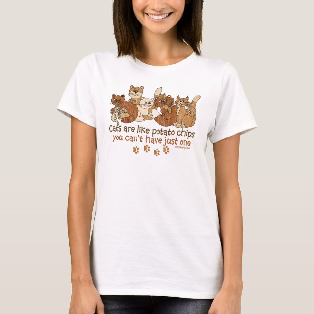 Cats are like potato chips T-Shirt (Front)