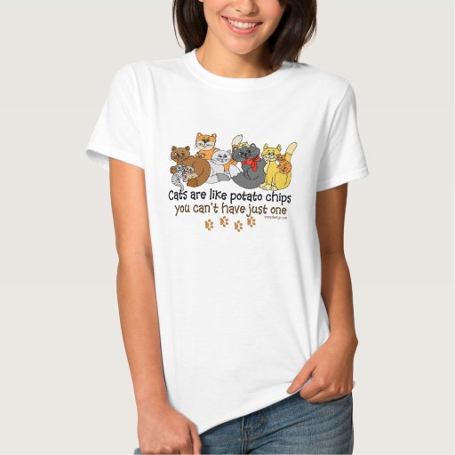 Cats are like potato chips T-shirt