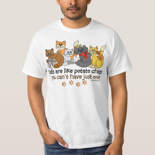 Cats are like potato chips T-Shirt (Front)
