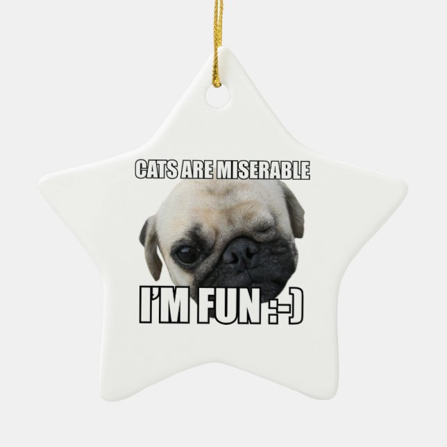 CATS ARE MISERABLE I'M FUN :-) MEME CERAMIC TREE DECORATION (Front)