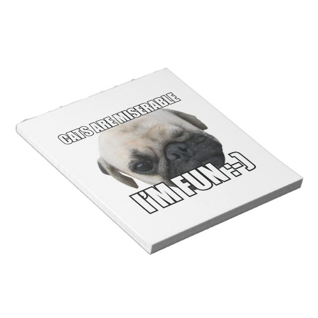 CATS ARE MISERABLE I'M FUN :-) MEME NOTEPAD (Angled)