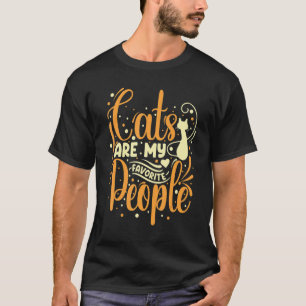 Cats Are My Favorite People  Cute Cat  Kitty Mom T-Shirt