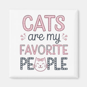 "Cats Are My Favorite People" Funny Cat Mom Magnet