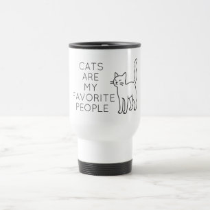 Cats are my favorite people travel mug