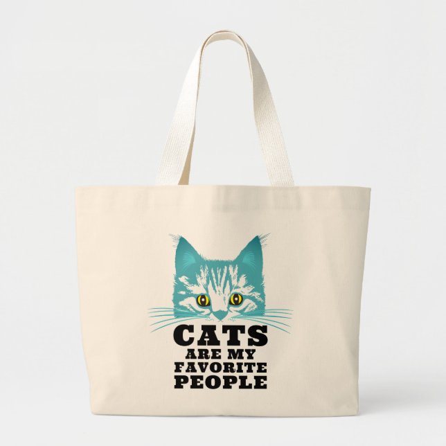 Cats Are My Favorite Sarcastic Quote With Teal Cat Large Tote Bag (Front)