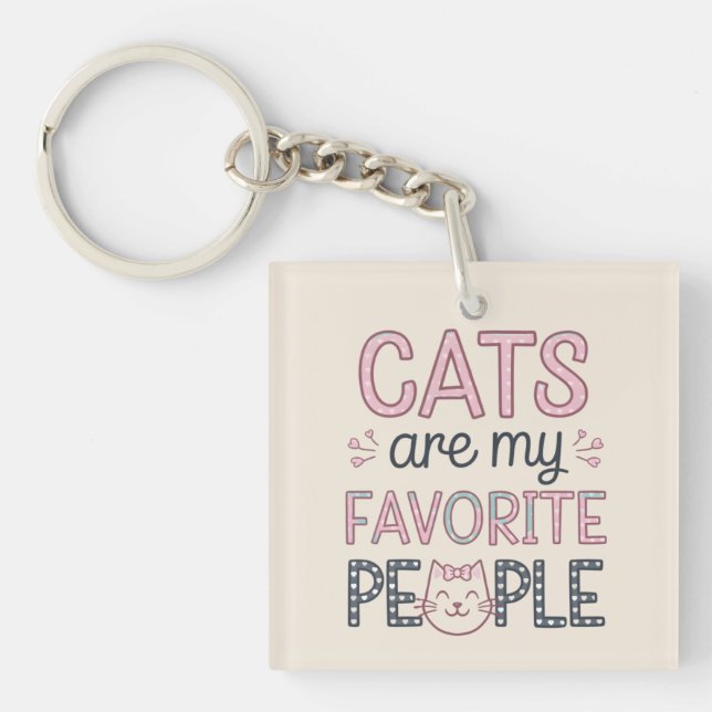 "Cats Are My Favourite People" Funny Cat Mum Key Ring (Front)