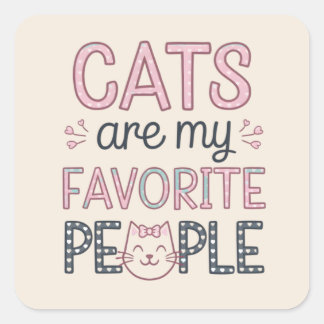 "Cats Are My Favourite People" Funny Cat Mum Square Sticker