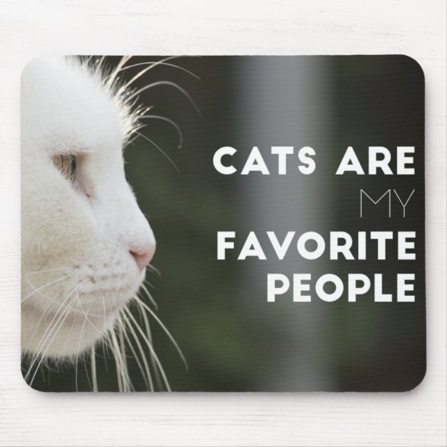 Cats are My Favourite People Mouse Mat (Front)