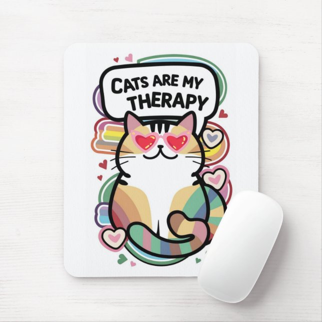 Cats are my therapy mouse mat (With Mouse)