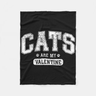 Cats Are My Valentine' Funny Cat Lover Valentine’s Fleece Blanket