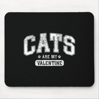 Cats Are My Valentine' Funny Cat Lover Valentine’s Mouse Mat