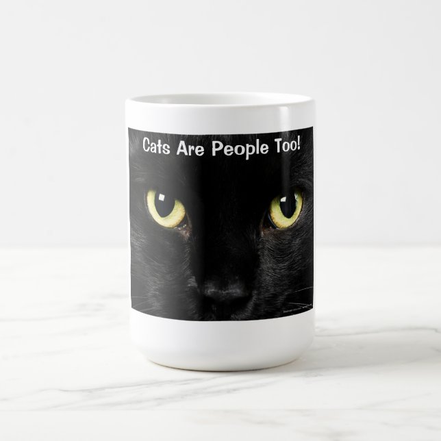 Cats Are People Too Coffee Mug (Center)