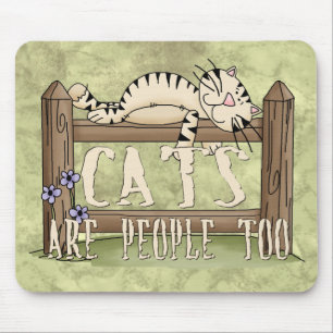 Cats are People Too Mouse Mat