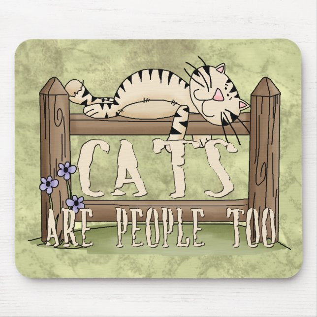 Cats are People Too Mouse Mat (Front)