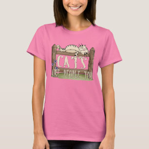 Cats are People Too T-Shirt