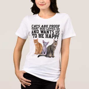 CATS ARE PROOF GOD LOVES US CAT T-SHIRT Tri-Blend SHIRT
