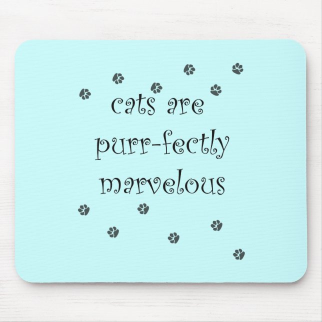 cats are purrfectly marvellous with paw prints mouse mat (Front)