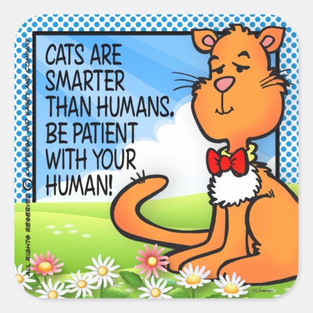 Cats Are Smarter Square Sticker (Front)
