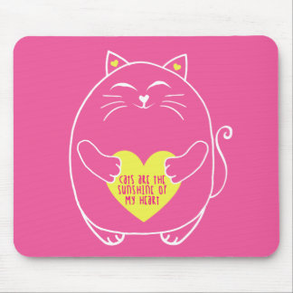 Cats are the Sunshine of My Heart Mouse Pad