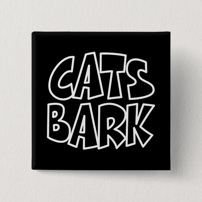 Cats Bark 15 Cm Square Badge (Front)