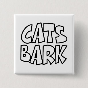 Cats Bark 15 Cm Square Badge