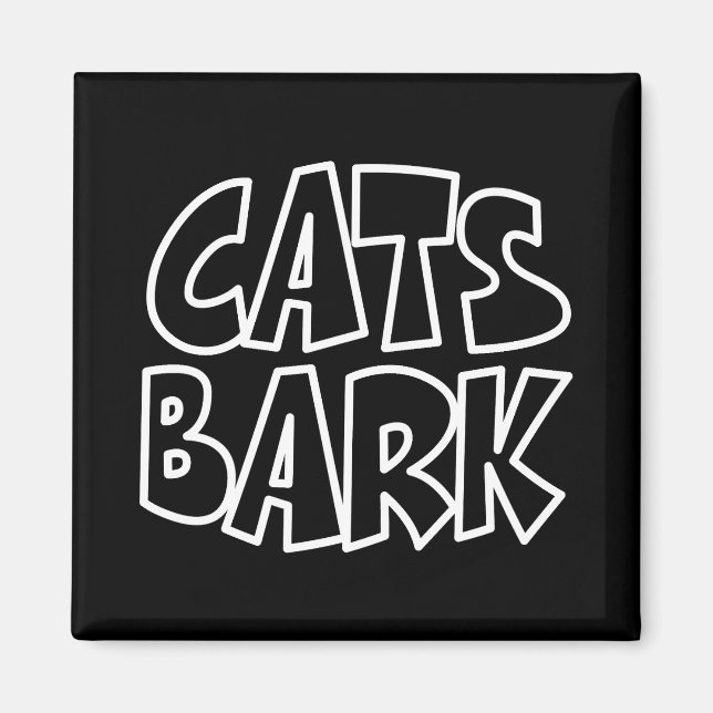 Cats Bark Magnet (Front)