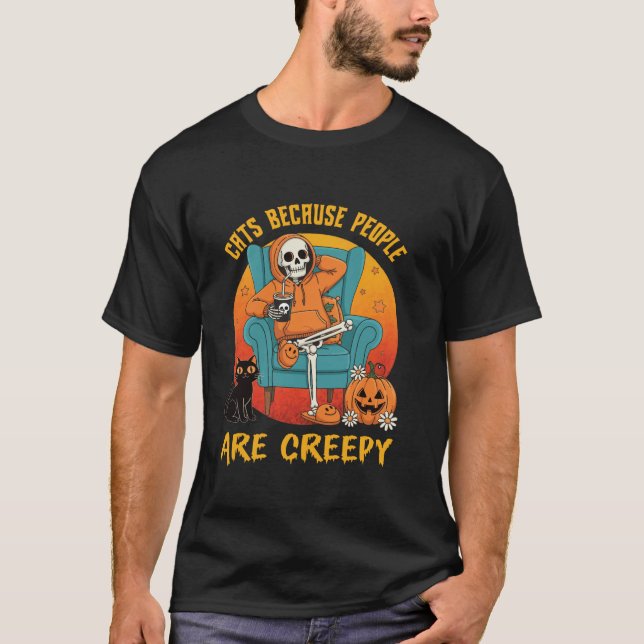 Cats Because People are Creepy Cat Halloween Spook T-Shirt (Front)