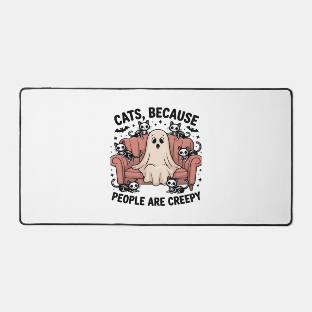 Cats Because People Are Creepy Funny Ghost Hallowe Desk Mat (Front)