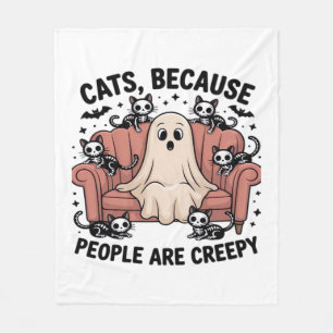 Cats Because People Are Creepy Funny Ghost Hallowe Fleece Blanket