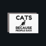 Cats Because People Suck Car Magnet<br><div class="desc">cool,  comic,  cute,  vintage sports,  couple,  love,  funny,  science,  retro</div>