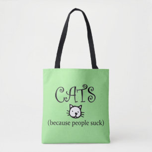Cats because People Suck Tote Bag