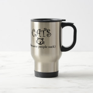 Cats because people suck travel mug