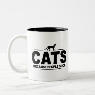 CATS - Because People Suck Two-Tone Coffee Mug