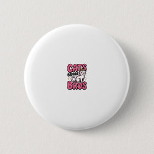 Cats Before Bros Vintage Cat Crown Shirt Design_1 6 Cm Round Badge