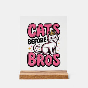 Cats Before Bros Vintage Cat Crown Shirt Design_1 Acrylic Sign