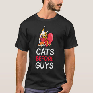 Cats Before Guys Cat Kitty Love Heart Funny Gift B T-Shirt