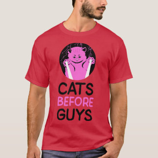 cats before guys T-Shirt