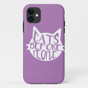 Cats Before People iPhone 11 Case