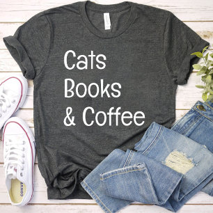 Cats Books and Coffee / Cats Lover mum black T-Shirt