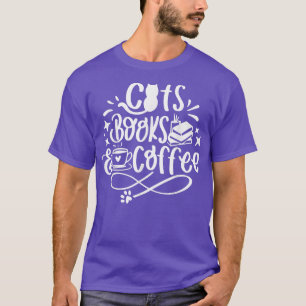 Cats Books and Coffee Funny Librarian Kittens Love T-Shirt