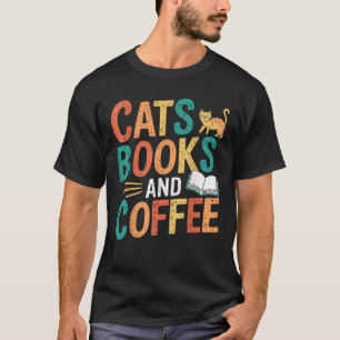 Cats Books and Coffee Lover T-Shirt